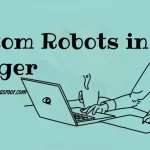 Custom Robots in Blogger
