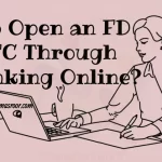 How to Open an FD in HDFC Bank
