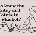 How to know entry and exist point in stock market