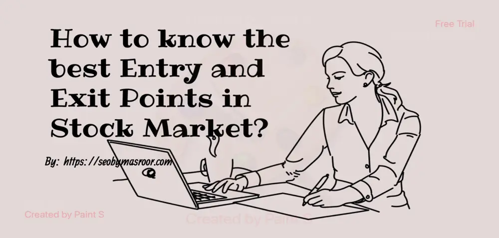 How to know entry and exist point in stock market