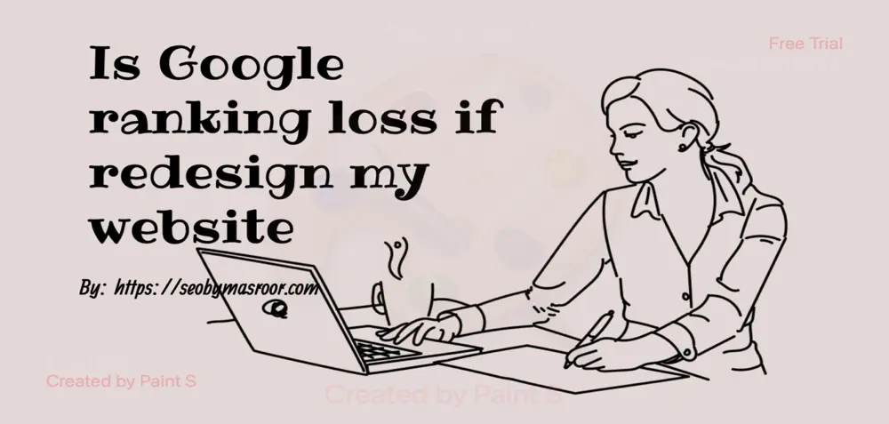 Is Google ranking loss for redesigning site