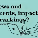 Reviews and comments, impact SEO rankings?