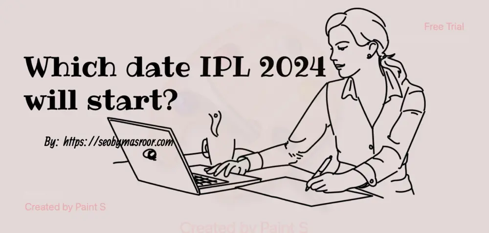 Which date IPL 2024 start