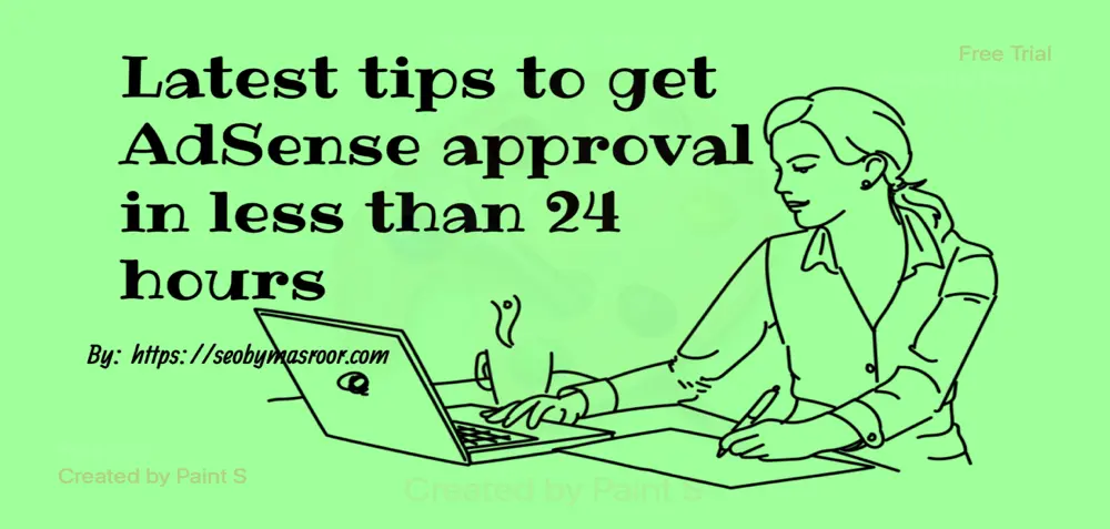latest tips to get adsense approval in less than 24 hr